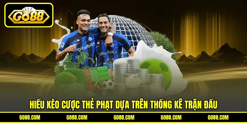 Hiểu kèo cược thẻ phạt dựa trên thống kê trận đấu Hiểu kèo cược thẻ phạt dựa trên thống kê trận đấu
