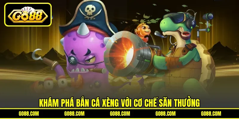 Khám phá bắn cá xèng với cơ chế săn thưởng Khám phá bắn cá xèng với cơ chế săn thưởng
