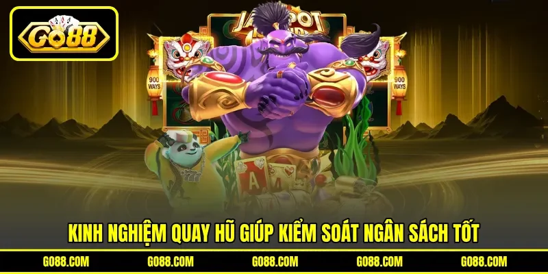 Kinh nghiệm quay hũ giúp kiểm soát ngân sách tốt Kinh nghiệm quay hũ giúp kiểm soát ngân sách tốt