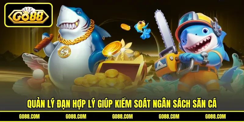 Quản lý đạn hợp lý giúp kiểm soát ngân sách săn cá Quản lý đạn hợp lý giúp kiểm soát ngân sách săn cá